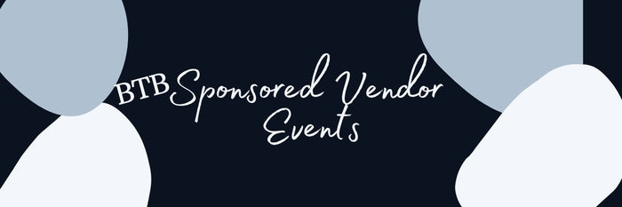 BTB Sponsored Vendor Events
