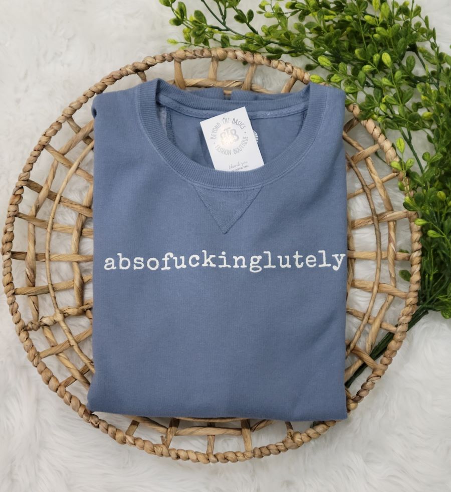 Absofuckinglutely 2.0 Sweatshirt