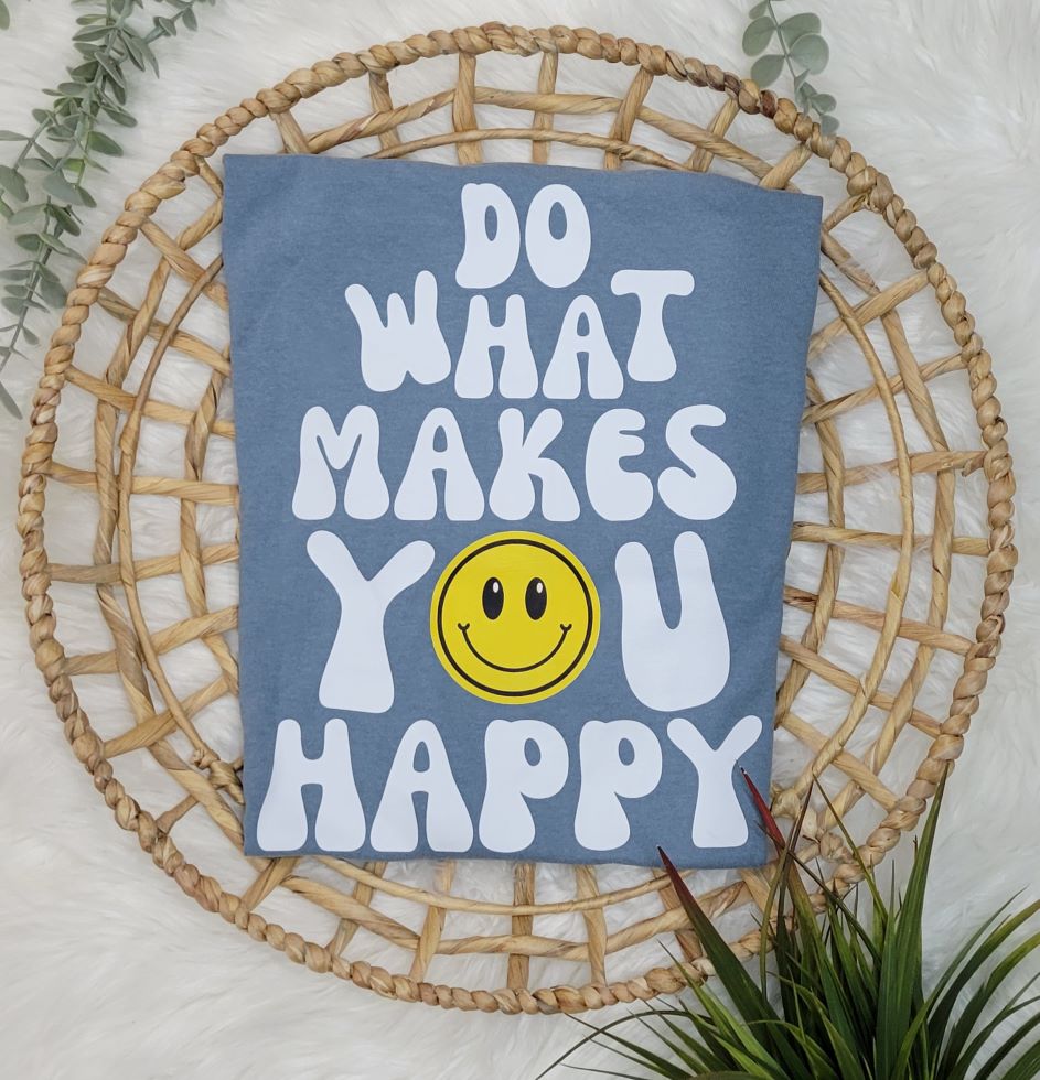 Do What Makes You Happy