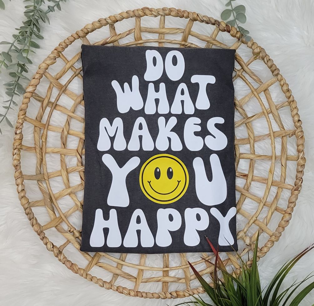 Do What Makes You Happy