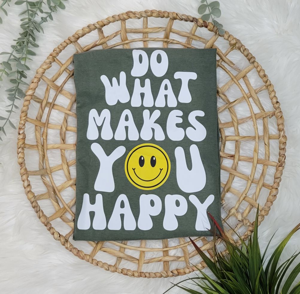 Do What Makes You Happy