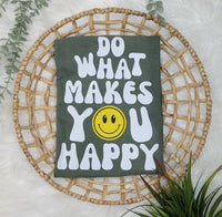 Do What Makes You Happy