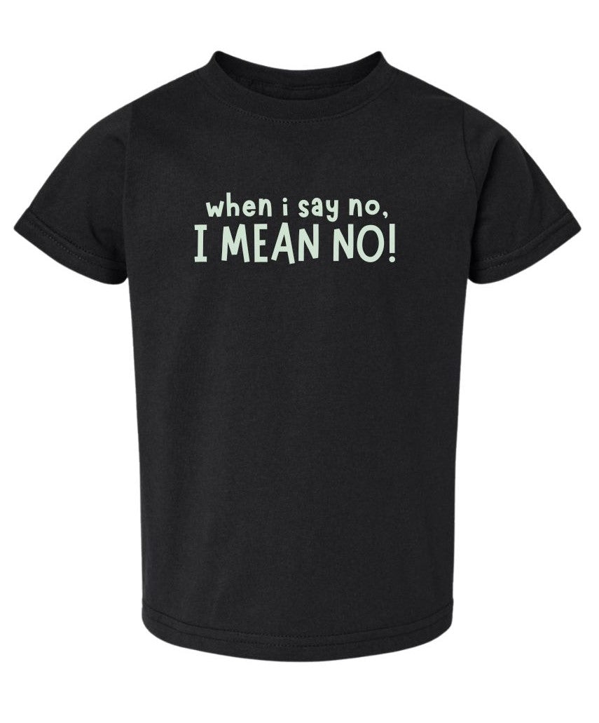 KIDS - When I say no, I MEAN NO!