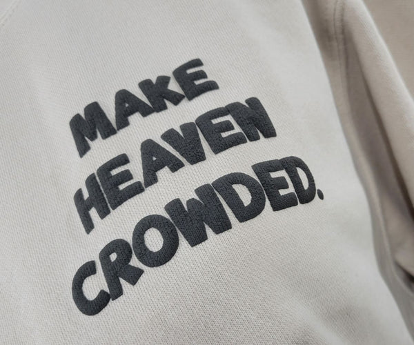 Make Heaven Crowded