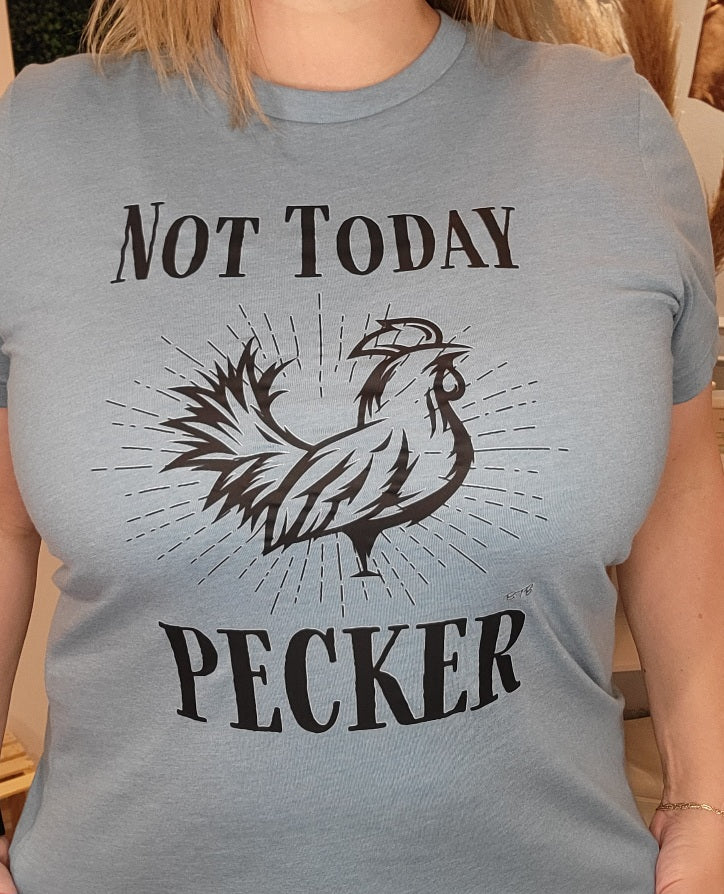 Not today Pecker