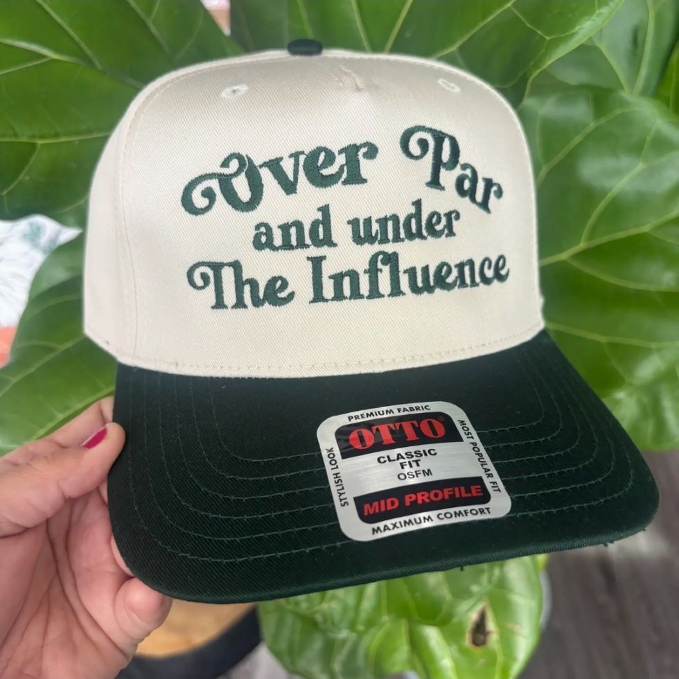Over Par and Under The Influence Embroidered Hat