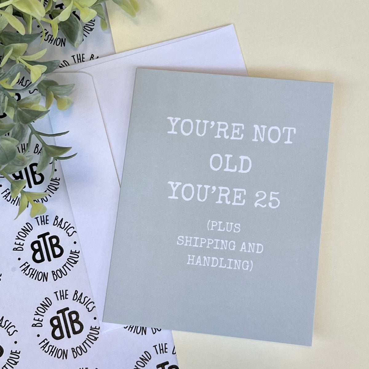 Occasion Card - You're Not Old
